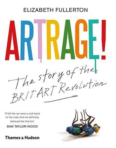 Книга Artrage! The Story of the BritArt Revolution - обкладинка