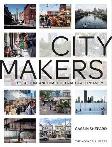 Книга Citymakers: The Culture and Craft of Practical Urbanism - обкладинка