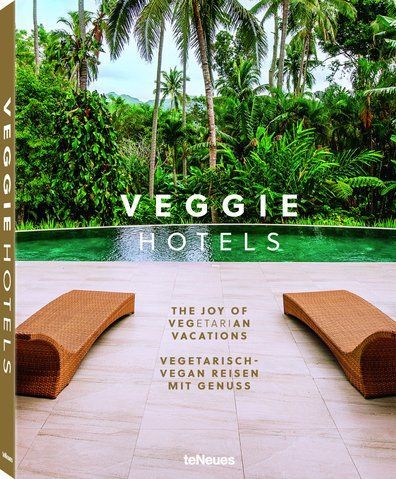 Книга Veggie Hotels. The Joy of Vegetarian Vacations - обкладинка