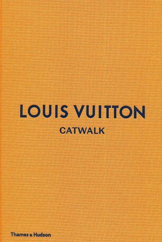 Книга Louis Vuitton Catwalk. The Complete Fashion Collections - обкладинка